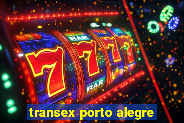 transex porto alegre